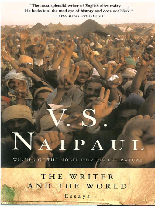 Title details for The Writer and the World by V. S. Naipaul - Available